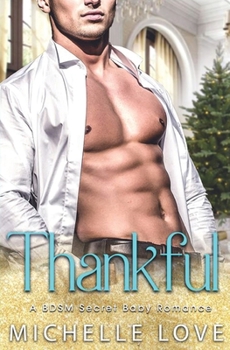 Paperback Thankful: A BDSM Secret Baby Romance Book