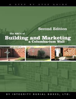 Paperback The ABC's of Building and Marketing a Columbarium Wall Book
