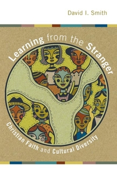 Paperback Learning from the Stranger: Christian Faith and Cultural Diversity Book