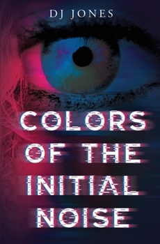 Paperback Colors of the Initial Noise Book