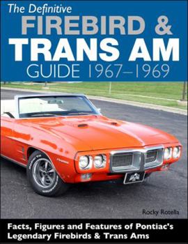 Hardcover The Definitive Firebird & Trans Am Guide 1967-1969 Book