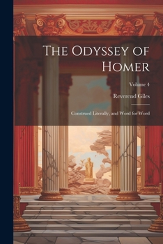 Paperback The Odyssey of Homer: Construed Literally, and Word for Word; Volume 4 Book