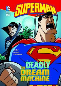 The Deadly Dream Machine - Book  of the DC Super Heroes: Superman