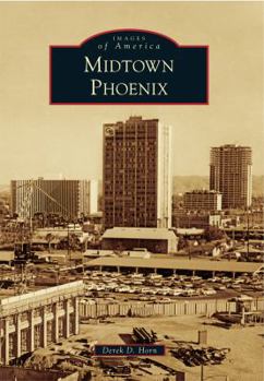 Midtown Phoenix - Book  of the Images of America: Arizona