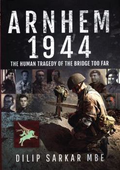 Hardcover Arnhem 1944: The Human Tragedy of the Bridge Too Far Book