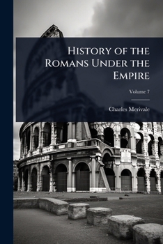 History of the Romans Under the Empire