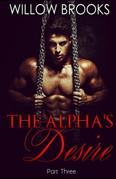 Paperback The Alpha's Desire 3: (BBW Paranormal Shape Shifter Romance) Book