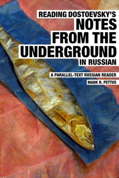 Paperback Reading Dostoevsky's Notes from the Underground in Russian: A Parallel-Text Russian Reader Book