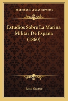 Paperback Estudios Sobre La Marina Militar De Espana (1860) [Spanish] Book