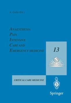 Paperback Anaesthesia, Pain, Intensive Care and Emergency Medicine -- A.P.I.C.E.: Proceedings of the 13th Postgraduate Course in Critical Care Medicine Trieste, Book