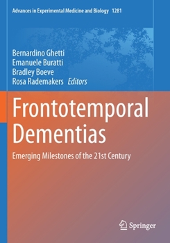 Paperback Frontotemporal Dementias: Emerging Milestones of the 21st Century Book