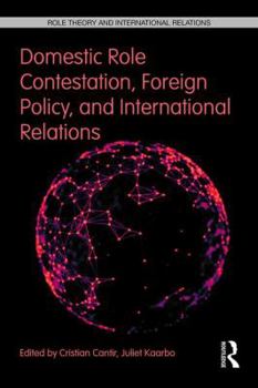 Paperback Domestic Role Contestation, Foreign Policy, and International Relations Book