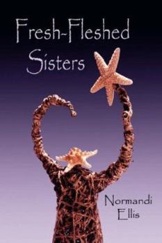 Paperback Fresh-Fleshed Sisters Book
