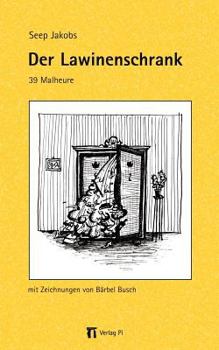 Paperback Der Lawinenschrank: 39 Malheure [German] Book
