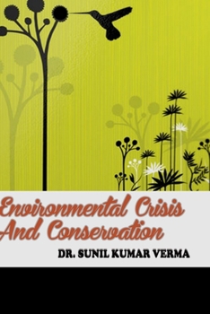 Paperback Environmental Crisis And Conservation Book