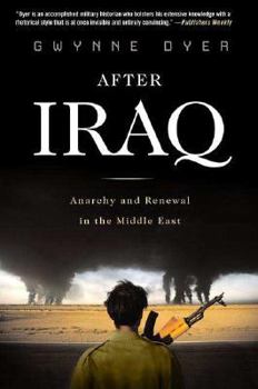 Hardcover After Iraq: Anarchy and Renewal in the Middle East Book