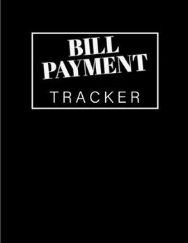 BILL PAYMENT TRACKER: MONTHLY BILLS PAYMENT BUDGET SPREADSHEET EXPENSES AND DEBT TRACKER LOG FOR BUDGETING
