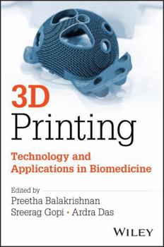 Hardcover 3D Printing: Technology and Applications in Biomedicine Book