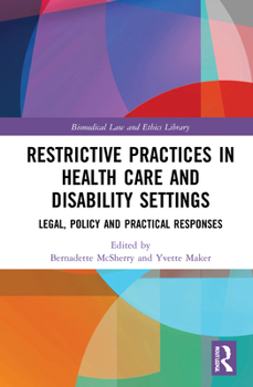 Hardcover Restrictive Practices in Health Care and Disability Settings: Legal, Policy and Practical Responses Book