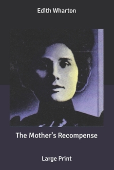 Paperback The Mother's Recompense: Large Print Book