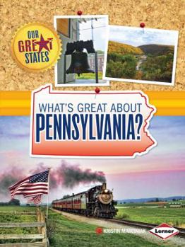 What's Great about Pennsylvania? - Book  of the Our Great States