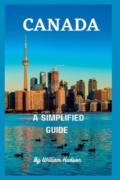 Paperback Travel Guide to Canada: A Simplified Guide To Canada Book