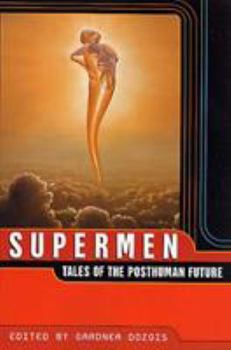 Paperback Supermen: Tales of the Posthuman Future Book