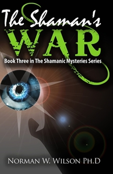 Paperback The Shaman's War: The Shamanic Mysteries - Book 3 Book