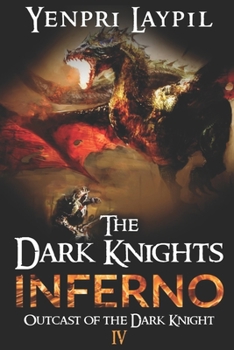 Paperback The Dark Knights Inferno: Outcast of the Dark Knight Book