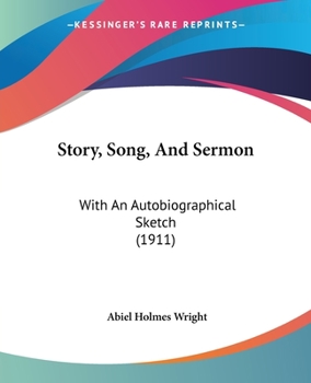 Paperback Story, Song, And Sermon: With An Autobiographical Sketch (1911) Book