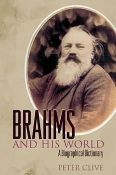 Hardcover Brahms and His World: A Biographical Dictionary Book