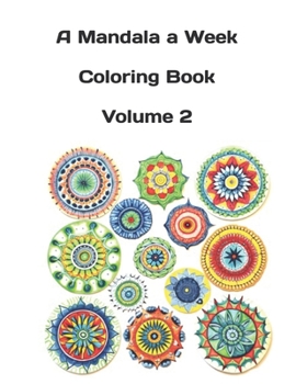 Paperback A Mandala a Week Coloring Book Volume 2 Book