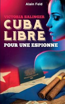 Paperback Cuba libre pour une espionne: Victoria, secret agent [French] Book