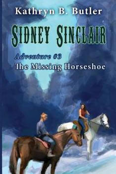 Paperback The Missing Horseshoe: A Christmas Mystery: (Sidney Sinclair Adventure #3) Book