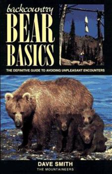 Paperback Backcountry Bear Basics: The Definitive Guide to Avoiding Unpleasant Encounters Book