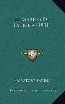 Paperback Il Marito Di Laurina (1881) [Italian] Book