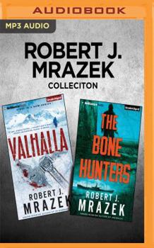 Robert J. Mrazek Collection - Valhalla & the Bone Hunters - Book  of the Lexy Vaughan & Steven Macaulay