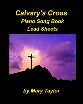 Paperback Calvary's Cross Lead Sheets: Praise Worship Lead Sheets Book