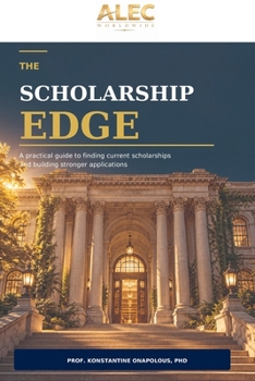 The ALEC Scholarship Edge: A practical guide to finding current scholarships and building stronger applications