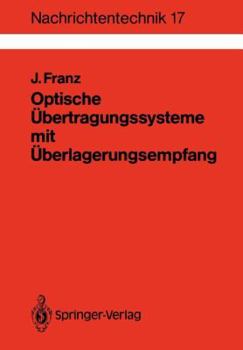 Paperback Optische Übertragungssysteme Mit Überlagerungsempfang: Berechnung, Optimierung, Vergleich [German] Book