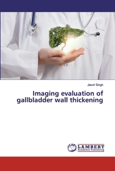 Paperback Imaging evaluation of gallbladder wall thickening Book