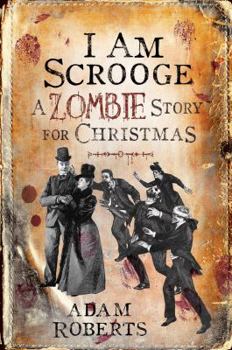 Hardcover I Am Scrooge: A Zombie Story for Christmas Book