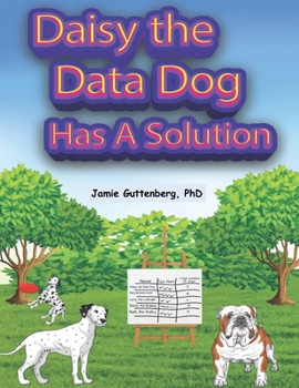 Paperback Daisy the Data Dog Has A Solution Book