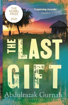 Paperback The Last Gift: By the Winner of the 2021 Nobel Prize in Literature Book