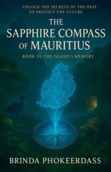 The Island's Memory (The Sapphire Compass of Mauritius)