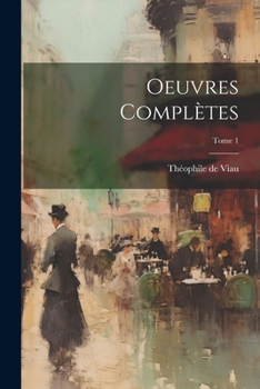 Paperback Oeuvres complètes; Tome 1 [French] Book