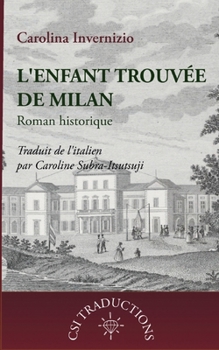 L'Enfant trouvée de Milan: Roman historique (French Edition)