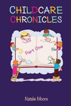 Paperback Childcare Chronicles Part One Book