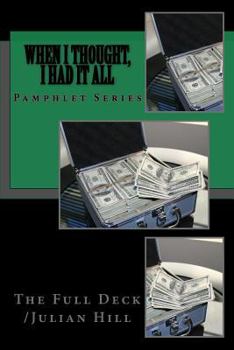 Paperback When I Thought, I Had It All: Pamphlet Series Book