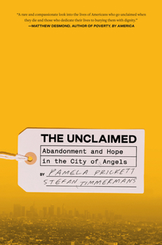 Hardcover The Unclaimed: Abandonment and Hope in the City of Angels Book